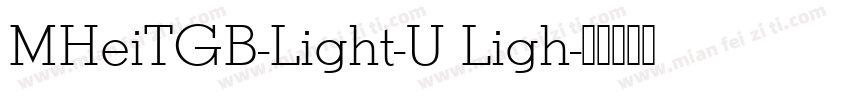 MHeiTGB-Light-U Ligh字体转换